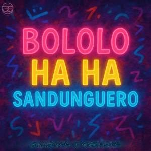 ดาวน์โหลดและฟังเพลง BOLOLO HA HA SANDUNGUERO (Explicit) พร้อมเนื้อเพลงจาก Joel Jimenez DJ