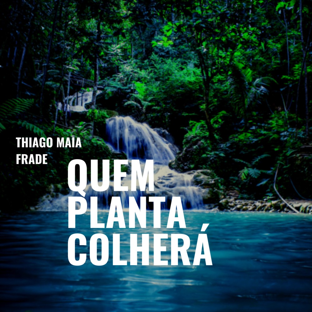 Quem Planta Colherá