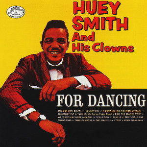 Huey 'Piano' Smith & His Clowns的专辑For Dancing
