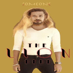 收听The LION Here的Someone歌词歌曲