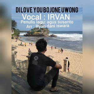 Album di love you bojone uwong oleh Irvan