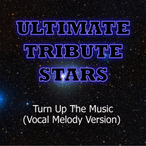 Ultimate Tribute Stars的專輯Chris Brown - Turn Up The Music (Vocal Melody Version)