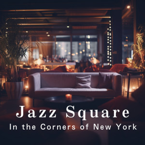 Jazz Square: In the Corners of New York