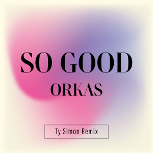 Listen to So Good - Ty Simon Remix (Instrumental Version) song with lyrics from Ty Simon