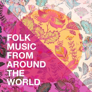 Album Folk Music from Around the World oleh The World Players
