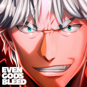 收聽Rhyce Records的Even Gods Bleed (feat. Jaxks Veil)歌詞歌曲