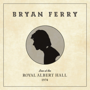 收聽Bryan Ferry的Don't Worry Baby (Live at the Royal Albert Hall, 1974) (其他)歌詞歌曲