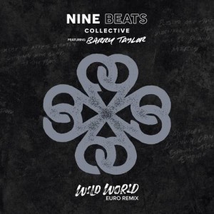 Nine Beats Collective的專輯Wild World (Euro Remix)