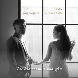 ดาวน์โหลดและฟังเพลง TOE MANDA'MI LIMANGKU พร้อมเนื้อเพลงจาก RINU TANGALAYUK