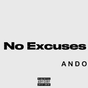 Ando的專輯No Excuses (Explicit)