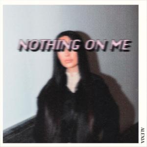 nothing on me (Explicit)