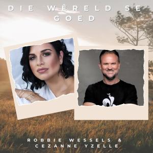 Robbie Wessels的專輯Die wêreld se goed (feat. Cezanne Yzelle)
