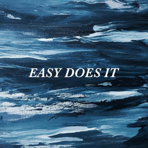 Easy Does It dari Ken Mizu