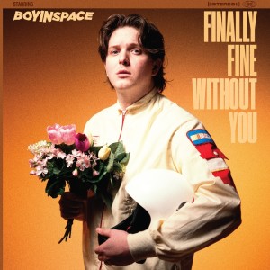Boy In Space的专辑Finally Fine Without You (Explicit)
