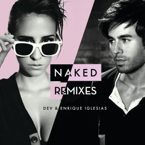 收聽Dev的Naked (R3hab Remix)歌詞歌曲