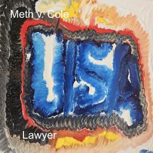 Lawyer的专辑Meth V. Cole (Explicit)