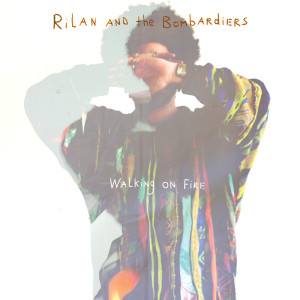 Dengarkan lagu Walking On Fire (Radio Edit) nyanyian Rilan & The Bombardiers dengan lirik