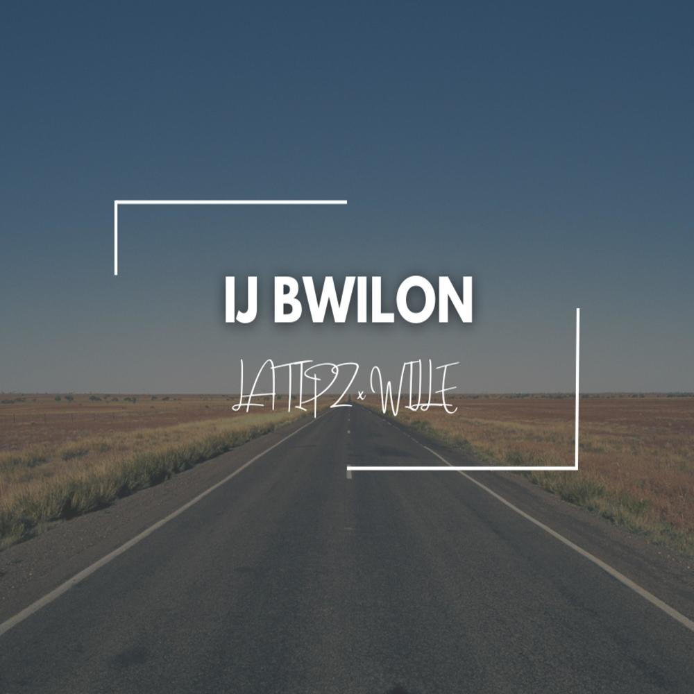 Ij Bwilon (feat. Wille)