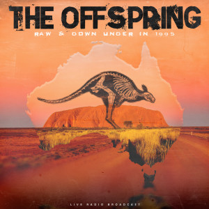 Album Raw & Down Under in 1995 (live) from The Offspring