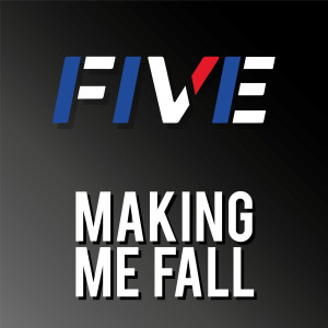 FIVE的专辑Making Me Fall
