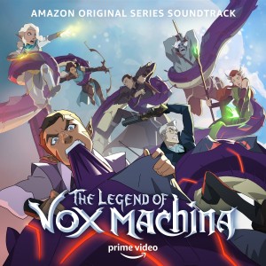 อัลบัม The Legend of Vox Machina (Amazon Original Series Soundtrack) (Explicit) ศิลปิน Neal Acree