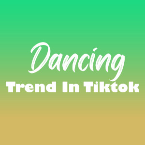 Album Dancing Trend In Tiktok oleh Tendencia