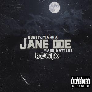 Quest的專輯Jane Doe (feat. Mahka & Mark Battles) (Explicit)