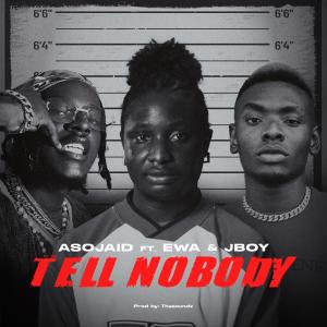 Tell Nobody (feat. EWA szn & Jboy) dari Jboy