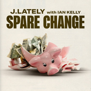 J.Lately的專輯Spare Change (Explicit)