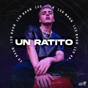 Un Ratito dari Leo Bash