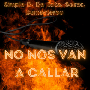 Dengarkan No nos van a Callar (Explicit) (其他) lagu dari Simple D dengan lirik