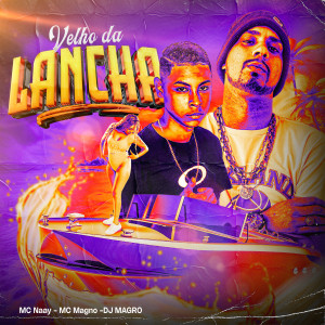 Album Velho da Lancha (Explicit) oleh MC Magno