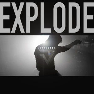 Jettblack的專輯Explode