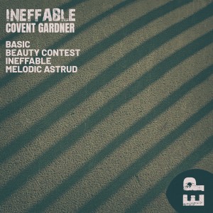 อัลบัม Ineffable - EP ศิลปิน Covent Gardner