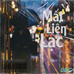 收聽Vũ Đức Kiên OBC的Mất Liên Lạc歌詞歌曲