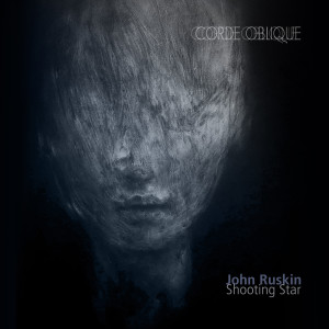 Listen to John Ruskin - Shooting Star song with lyrics from Corde Oblique