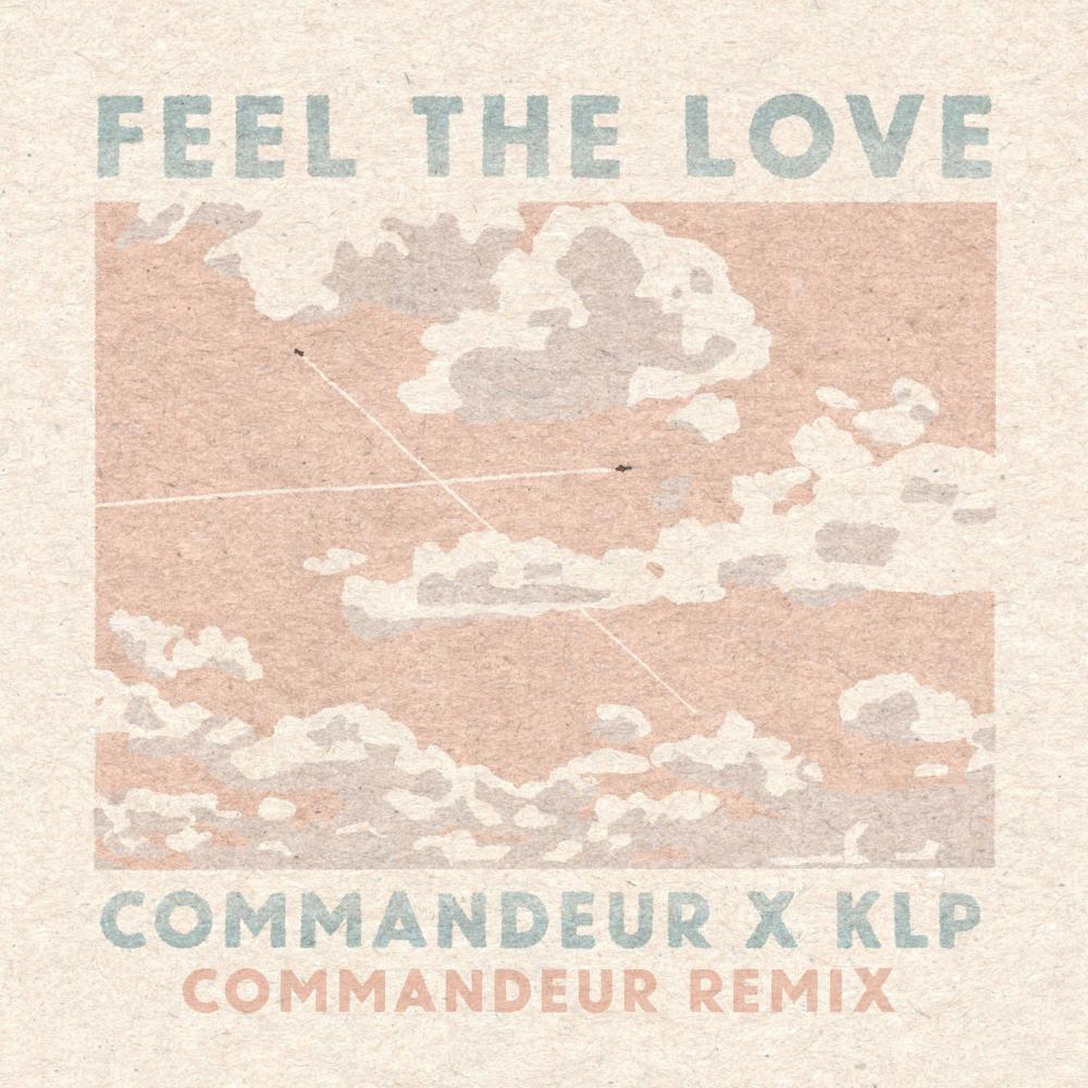 Feel the Love (Commandeur Remix)