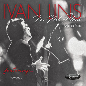 Album I'm Not Alone (Anjo De Mim) from Ivan Lins