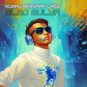 Album Kumau Bersama Lagi oleh Elmo Mulya