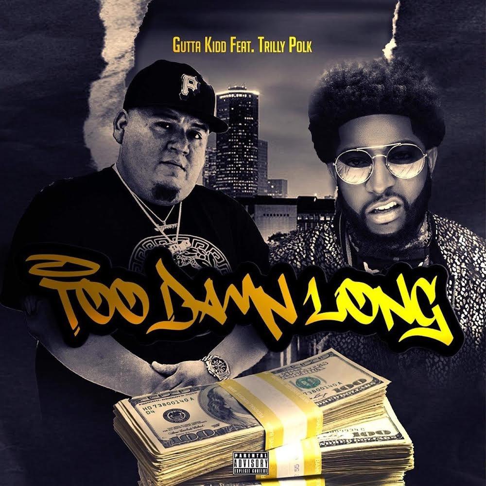 Too Damn Long (feat. Trilly Polk) (Explicit)