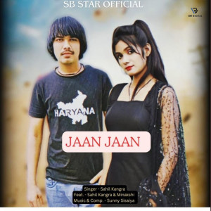 ดาวน์โหลดและฟังเพลง Jaan Jaan พร้อมเนื้อเพลงจาก Sahil Kangra