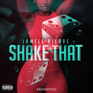 收聽Jamell Pierre的Shake That (Explicit)歌詞歌曲