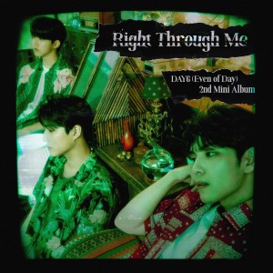 DAY6 (Even of Day)的专辑Right Through Me