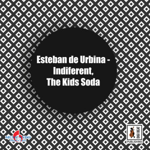 Album Indiferent / The Kids Soda from Esteban De Urbina