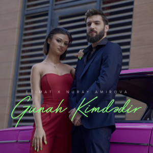 收听Etimat的Günah Kimdədir歌词歌曲