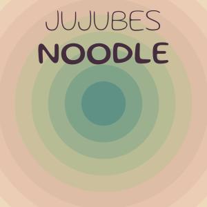 Album Jujubes Noodle oleh Various