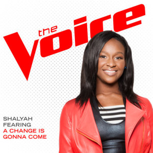 收聽Shalyah Fearing的A Change Is Gonna Come (The Voice Performance)歌詞歌曲