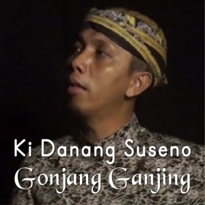 Album Gonjang Ganjing oleh Ki Danang Suseno