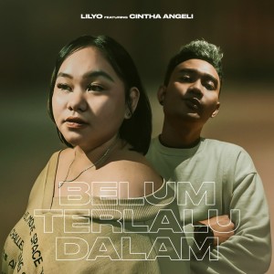 Listen to Belum Terlalu Dalam song with lyrics from LILYO