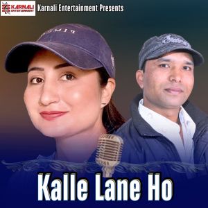 Listen to Kalle Lane Ho song with lyrics from Anju Panta
